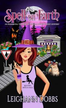 Spell on Earth (An Elemental Witches of Eternal Springs Cozy Mystery Book 2) Read online