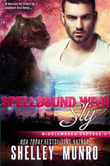 Spellbound with Sly (Middlemarch Capture Book 4) Read online