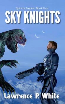 Spirit of Empire 4: Sky Knights Read online