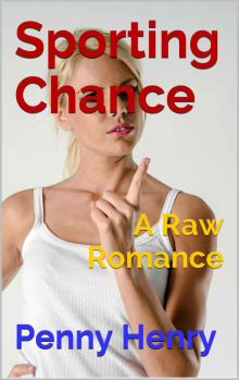 Sporting Chance: A Raw Romance Read online