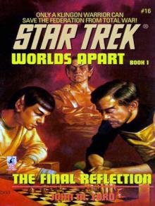 STAR TREK: TOS #16 - World's Apart, Book One - The Final Reflection Read online