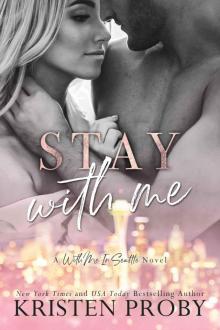Stay With Me ~ Kristen Proby
