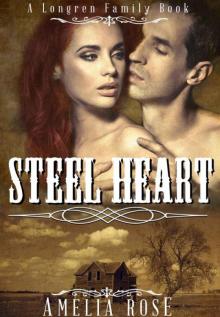 Steel Heart (Historical Western Romance) (Longren Family series #2, Chloe and Matthew's story) Read online