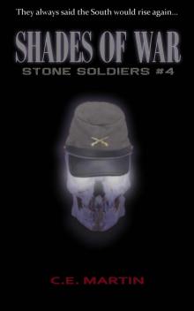 Stone Soldiers 4: Shades of War Read online