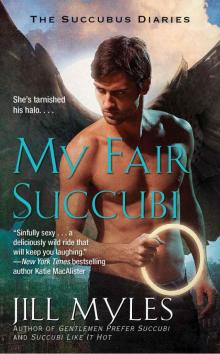 Succubus Diaries 03 - My Fair Succubi Read online