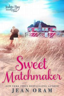 Sweet Matchmaker (Indigo Bay Sweet Romance Series Book 2) Read online
