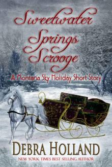 Sweetwater Springs Scrooge: A Montana Sky Holiday Short Story (The Montana Sky Series) Read online