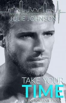 Take Your Time (A Boston Love Story Book 4)