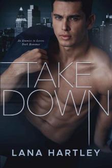 Takedown: An Enemies to Lovers Dark Romance Read online