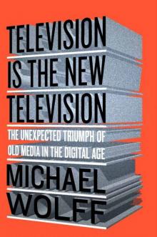 Television Is the New Television Read online