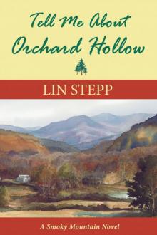 Tell Me About Orchard Hollow Read online