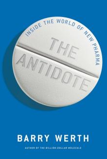 The Antidote: Inside the World of New Pharma Read online