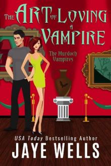 The Art of Loving a Vampire (The Murdoch Vampires Book 1)