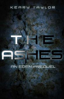 The Ashes: an Eden prequel Read online