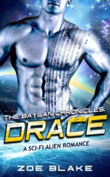 The Baylan Chronicles: DRACE (A sci-fi alien romance) Read online