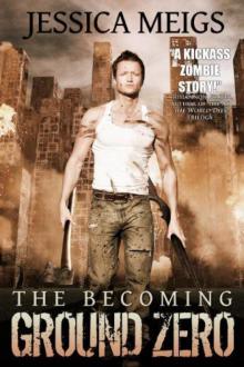 The Becoming: Ground Zero Read online