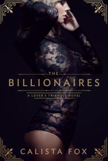 The Billionaires--A Lover's Triangle Novel Read online