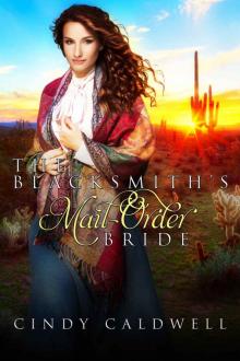 The Blacksmith's Mail Order Bride: A Sweet Western Historical Romance (Wild West Frontier Brides Book 5) Read online