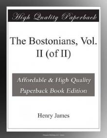 The Bostonians, Vol. II Read online