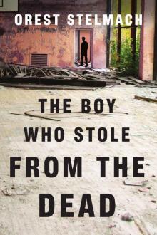 The Boy Who Stole From the Dead Read online