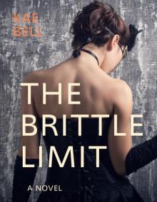 The Brittle Limit, a Novel Read online
