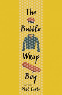 The Bubble Wrap Boy Read online