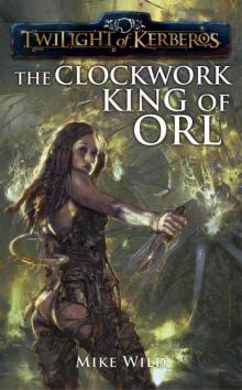 The Clockwork King of Orl Read online