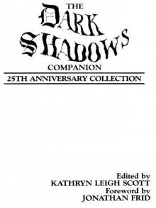 The Dark Shadows Companion: 25th Anniversary Collection Read online