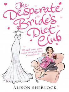 The Desperate Bride’s Diet Club Read online