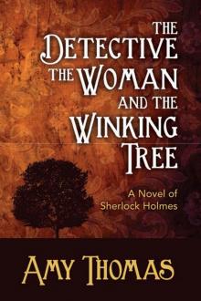 The Detective, The Woman and the Winking Tree Read online