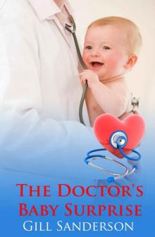 The Doctor's Baby Surprise - An Accent Amour Medical Romance Read online