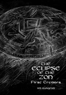 The Eclipse of the Zon - First Tremors (The New Eartha Chronicles Book 2)