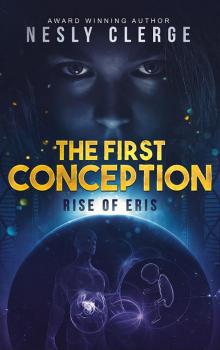 The First Conception: Rise of Eris (The Conception Series Book 1) Read online