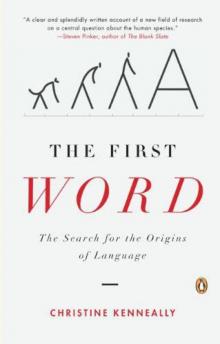 The First Word: The Search for the Origins of Language Read online