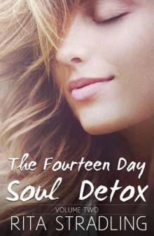 The Fourteen Day Soul Detox, Volume Two Read online