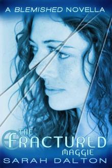 The Fractured: Maggie (Fractured #2) (Blemished Series) Read online