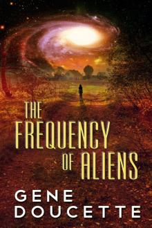 The Frequency of Aliens Read online