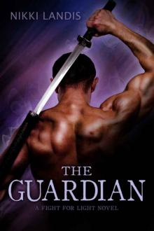 The Guardian: Paranormal Fantasy New Adult Young Adult Angel Romance (A Fight for Light Novel Book 1) Read online