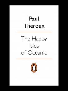 The Happy Isles of Oceania Read online