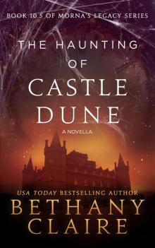 The Haunting of Castle Dune - A Novella: Book 10.5 of Morna’s Legacy Series Read online