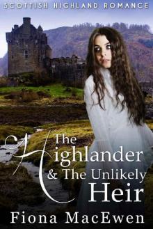 The Highlander & the Unlikely Heir_Scottish Highland Romance Read online