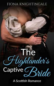 The Highlander's Captive Bride (Scottish Highlander Romance) Read online