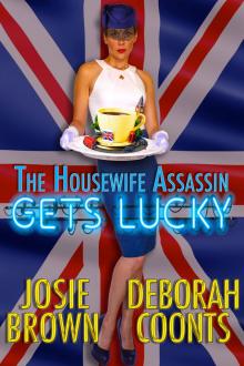 The Housewife Assassin Gets Lucky Read online