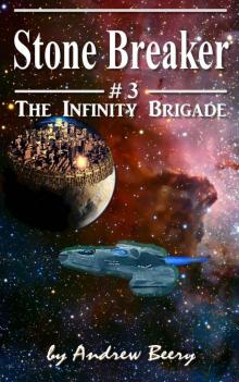 The Infinity Brigade #3, Stone Breaker Read online