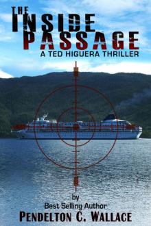 The Inside Passage (Ted Higuera Series Book 1) Read online