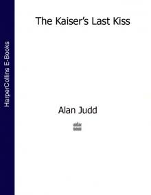 The Kaiser's Last Kiss Read online