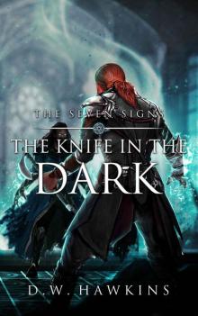 The Knife in the Dark (The Seven Signs Book 2) Read online