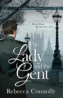 The Lady and the Gent (London League, Book 1) Read online