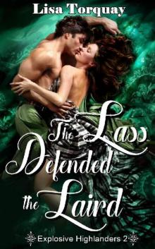 The Lass Defended the Laird (Explosive Highlanders Book 2) Read online