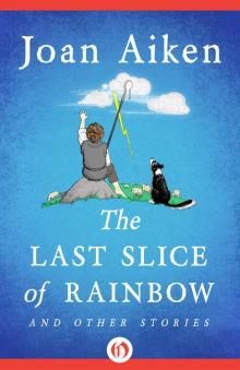 The Last Slice of Rainbow Read online